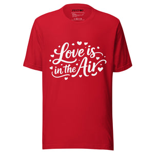 Love is in the Air Unisex t-shirt